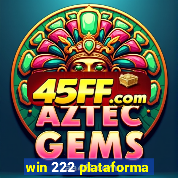 win 222 plataforma